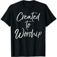 thumbnail image 1 of Christian Praise Quote Music Gift Women's Created to Worship T-Shirt, 1 of 4