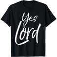 thumbnail image 1 of Christian Praise & Worship Quote Faith Gift Saying Yes Lord T-Shirt, 1 of 4