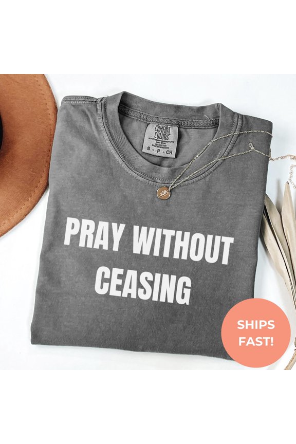 Christian Pray Without Ceasing Bible Verse T-Shirt All Size S-3XL