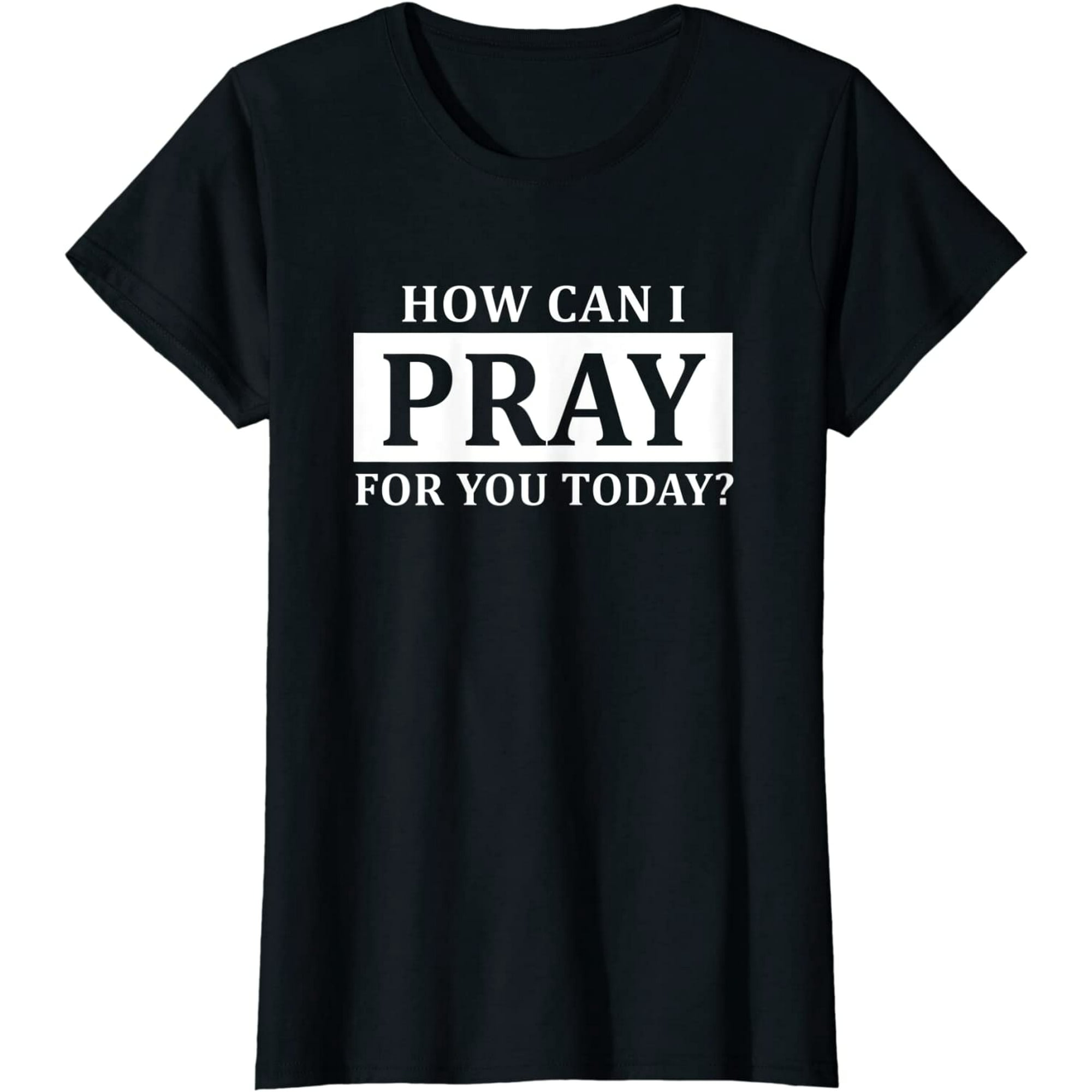 christian-prayer-for-you-jesus-or-faith-how-can-i-pray-t-shirt-gift