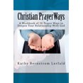 thumbnail image 1 of Christian Prayer Ways: A Workbook of 26 Prayer Ways to Deepen Your Relationship With God Paperback 0980118786 9780980118780 Kathy Bernstrom Lerfald, 1 of 1