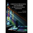 thumbnail image 1 of Christian Preaching and Worship in Multicultural Contexts : A Practical Theological Approach (Paperback), 1 of 1