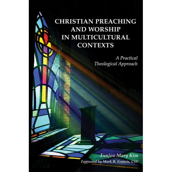 Christian Preaching and Worship in Multicultural Contexts : A Practical Theological Approach (Paperback)