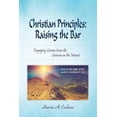 thumbnail image 1 of Christian Principles: Raising the Bar: Engaging Lessons from the Sermon on the Mount (Paperback), 1 of 1