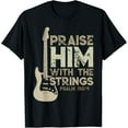 thumbnail image 1 of Christian Psalm 150:4 Guitar Praise Him With The Strings T-Shirt mens t shirt，black，women，funny，misfits，men，journey, 1 of 4