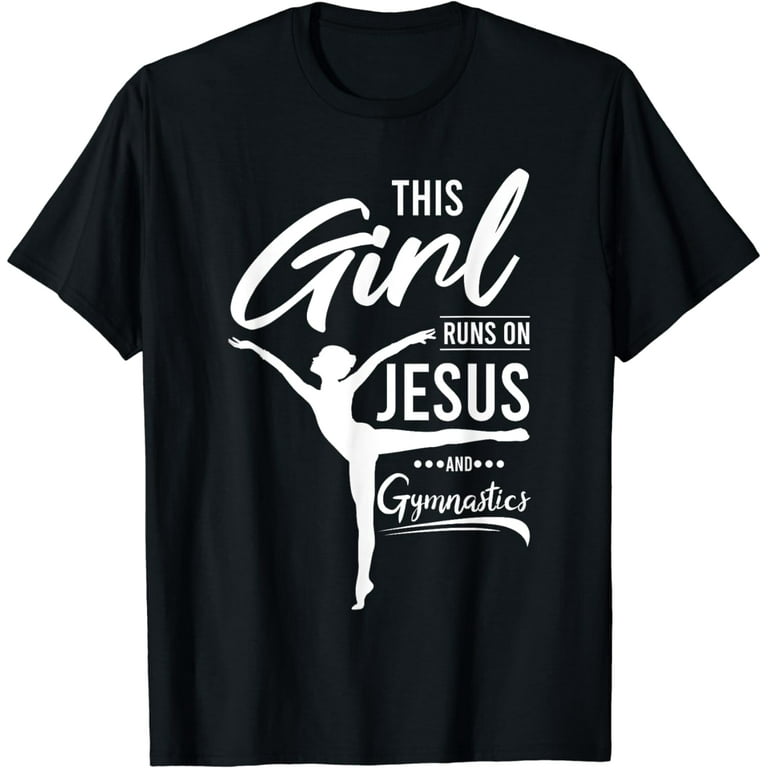 This Girl Runs On Jesus And Gymnastics Christian T Shirt This Girl Runs On Jesus And Gymnastics Christian T Shirt