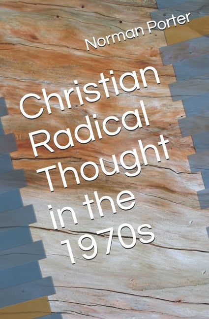 Christian Radical Thought in the 1970s (Paperback)