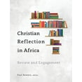 thumbnail image 1 of Christian Reflection in Africa: Review and Engagement (Hardcover), 1 of 1