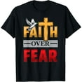 thumbnail image 1 of Christian Religious Gift Jesus Cross FAITH OVER FEAR T-Shirt Tee, 1 of 4