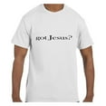 thumbnail image 1 of Christian Religous Easter Tshirt got Jesus?, 1 of 1