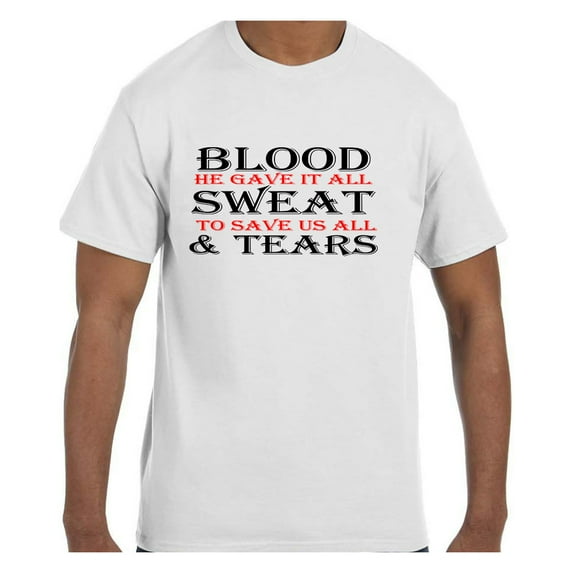 Christian Religous Tshirt BloodSweat Tears Jesus