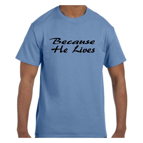 Christian Religous Tshirt Easter Because He Lives Jesus