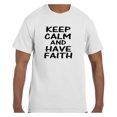 thumbnail image 1 of Christian Religous Tshirt Keep Calm and Have Faith, 1 of 1