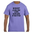 thumbnail image 1 of Christian Religous Tshirt Keep Calm and Have Faith, 1 of 1