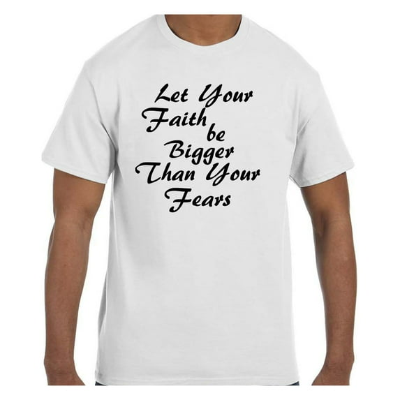 Christian Religous Tshirt Let Your Faith be Bigger Than Your Fears