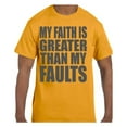thumbnail image 1 of Christian Religous Tshirt My Faith Is Greater Than My Faults, 1 of 1