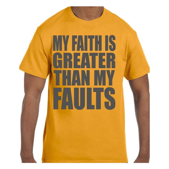 Christian Religous Tshirt My Faith Is Greater Than My Faults