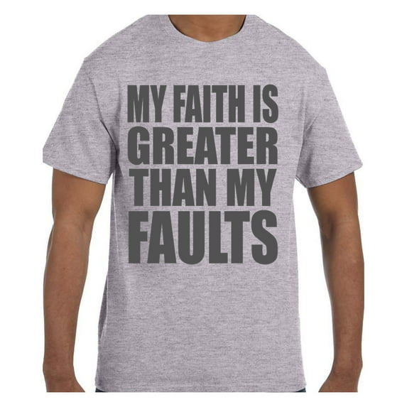 Christian Religous Tshirt My Faith Is Greater Than My Faults