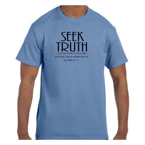Christian Religous Tshirt Seek Truth Proverbs 8:17