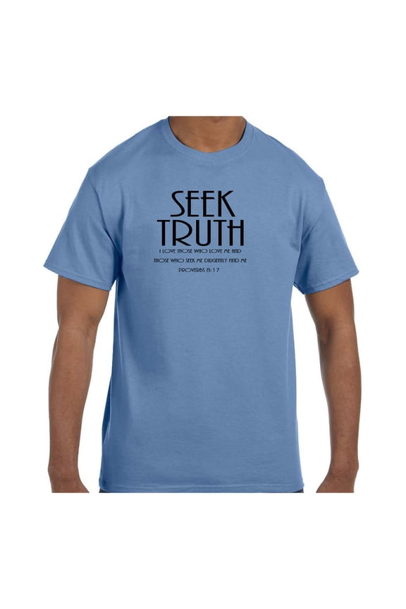Christian Religous Tshirt Seek Truth Proverbs 8:17