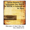 thumbnail image 1 of Christian Researches in the Mediterranean, from MDCCCXV to MDCCCXX, in Furtherance of the Objects (Paperback), 1 of 1