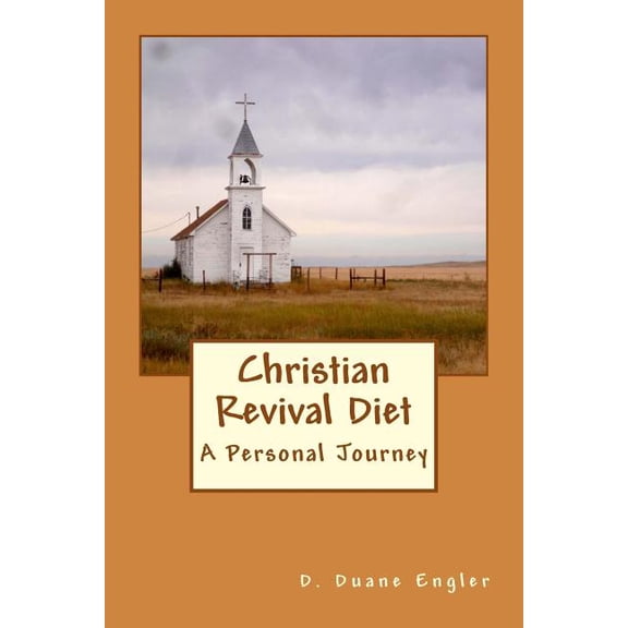Christian Revival Diet : Deconstruct to Reconstruct