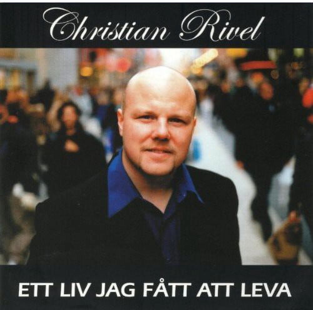 Christian Rivel - Ett Liv Jag Fatt Att Leva - Music & Performance - CD