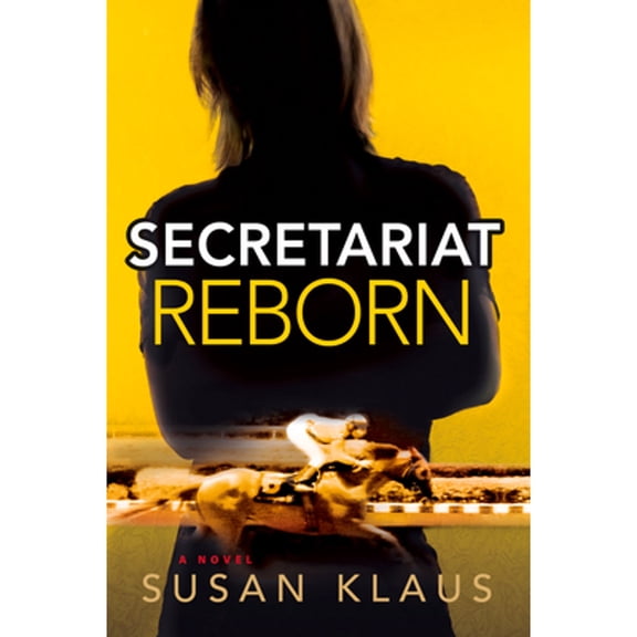 Pre-Owned Secretariat Reborn: A Novelvolume 1 (Paperback) 1608091309 9781608091300
