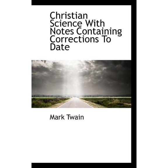 Christian Science with Notes Containing Corrections to Date (Paperback)