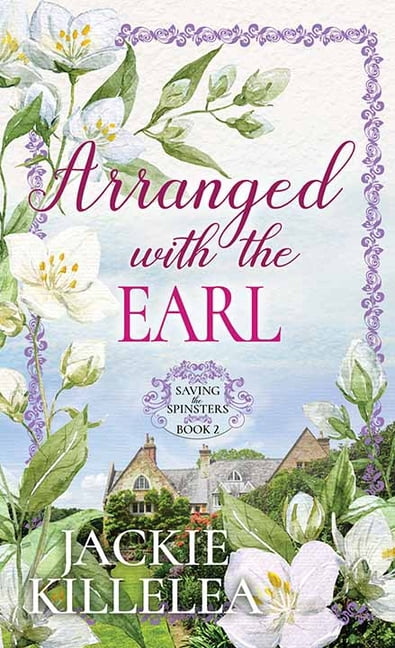 Christian Series Level III (24) Arranged with the Earl: Saving the Spinsters, (Hardcover)
