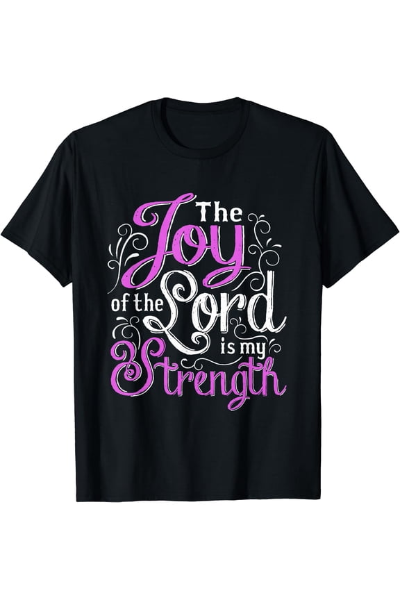 Christian Shirt | God Words The Joy Of The Lord My Strength Black X-Large