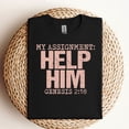 thumbnail image 1 of Christian Shirt – My Assignment Help Him Genesis 218 Faith T-Shirt, 1 of 6
