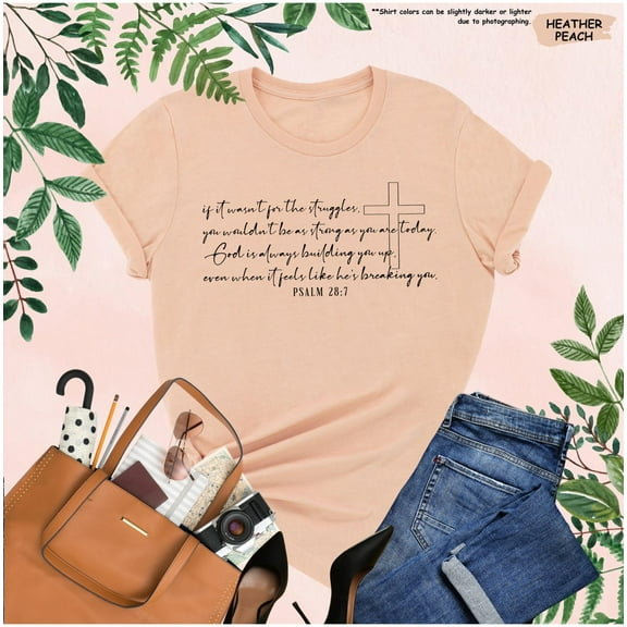 Christian Shirt Woman, If It Wasn't For The Struggles, God Jesus Love Tee, Bible Verse Gift, Religious Woman, Faith Based, Cross, Prayer Tee TSHIRT All Size S-5XL