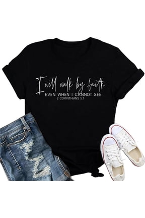 Christian Shirt for Women I Will Walk by Faith T-Shirt Letter Print Inspirational Religious Short Sleeve Tee Tops