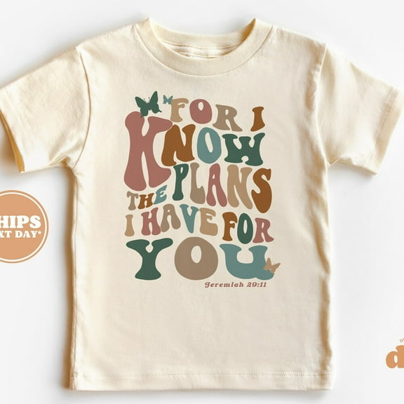 Christian Shirts For Kids - For I Know The Plans I Have For You-Jeremiah 29"11 TODDLER SHORT SLEEVE TEE BELLA CANVAS 3001T