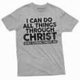 thumbnail image 1 of Christian Shirts I Can Do All Things Through Christ That Strengthens Me Shirt Faith Shirt (XX-Large Grey), 1 of 7