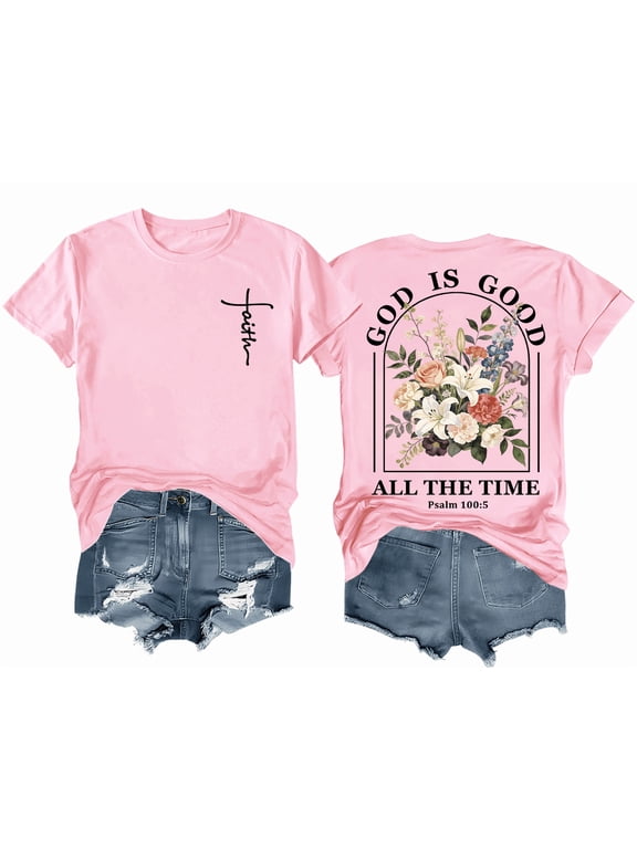 Christian Shirts for Women – Faith T-Shirt, God is Good All the Time, Religious Shirt, Floral Graphic Tee for Church