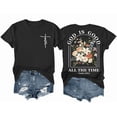 thumbnail image 1 of Christian Shirts for Women – Faith T-Shirt, God is Good All the Time, Religious Shirt, Floral Graphic Tee for Church, 1 of 7