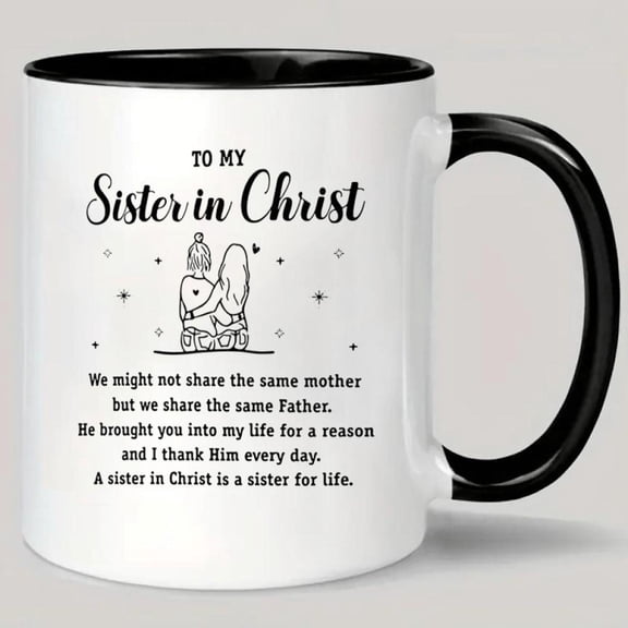 Christian Sister Ceramic Coffee Mug Insulated Reusable Religious Cup with to My Sister in Christ Prayer Bible Verse Psalm 23 1 Inspired White Black Pr