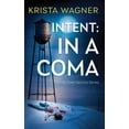 thumbnail image 1 of Christian Small Town Secrets Intent: In A Coma: A Mystery Suspense (Book #5), Book 5, (Paperback), 1 of 1