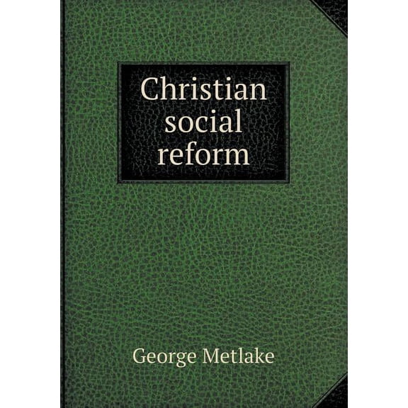 Christian Social Reform (Paperback)