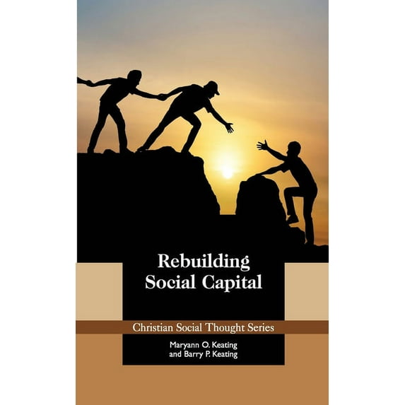 Christian Social Thought Rebuilding Social Capital, Book 28, (Paperback)