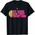 Christian Softball Hit Hard Run Fast Trust God Softball T-Shirt ...