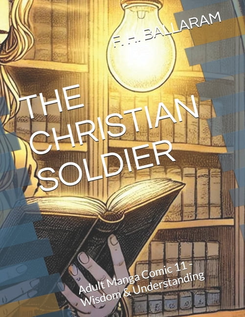 The Christian Soldier: Adult Manga Comic 11 - Wisdom & Understanding, (Paperback)