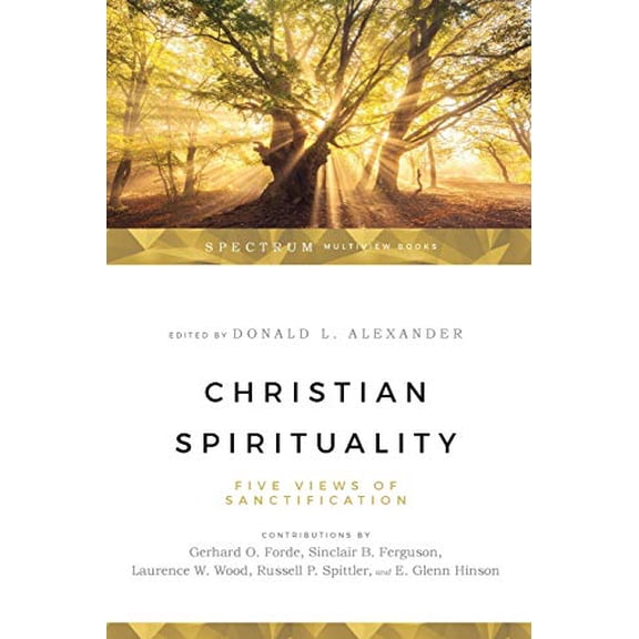 Pre-Owned Christian Spirituality: Five Views of Sanctification (Paperback) 0830812784 9780830812783
