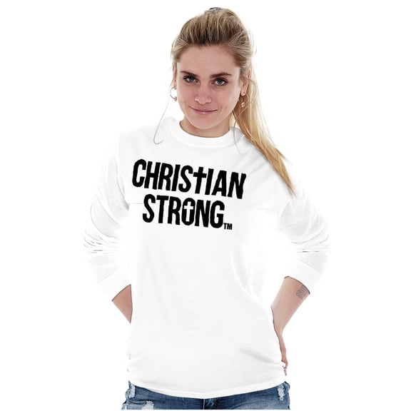 Christian Strong Religious Faith Long Sleeve TShirt Men Women Brisco Brands X