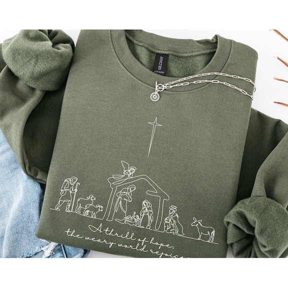 Christian Sweatshirt, A Thrill Of Hope The Weary World Rejoices Hoodie, Nativity Scene Jesus Graphic Sweatshirt, Sweatshirt Size S-5Xl