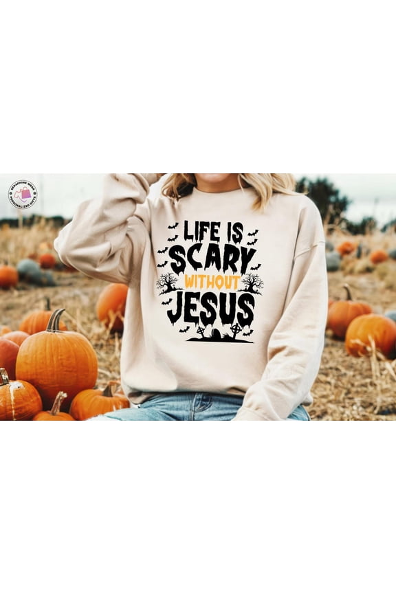 Christian Sweatshirt, Life is Scary Without Jesus Shirt, Faith Based Spooky Sweater, Religious Fall Hoodie, Jesus Sweat All Size S-5Xl