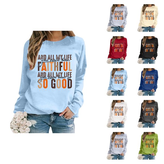 Christian Sweatshirts for Women 2025 And All My Life You Have Been Faithful Sweatshirt Pullover Tops