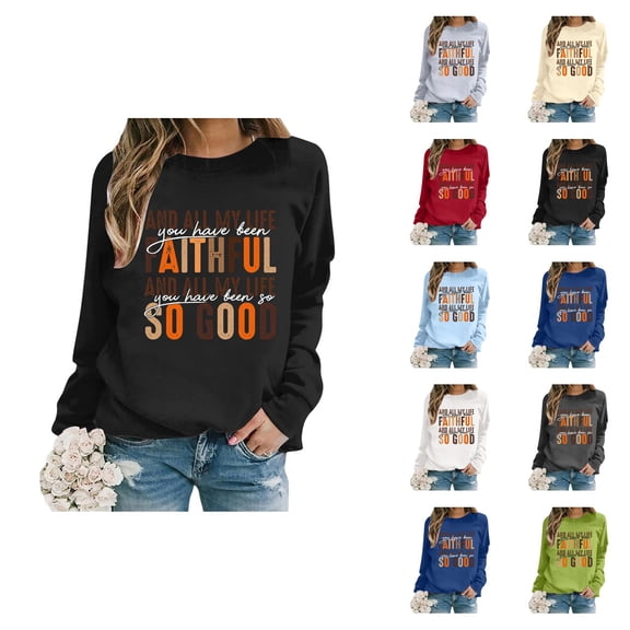 Christian Sweatshirts for Women 2025 And All My Life You Have Been Faithful Sweatshirt Pullover Tops